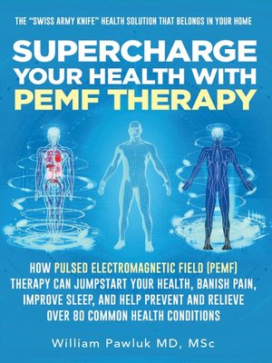 cover image of Supercharge Your Health with PEMF Therapy